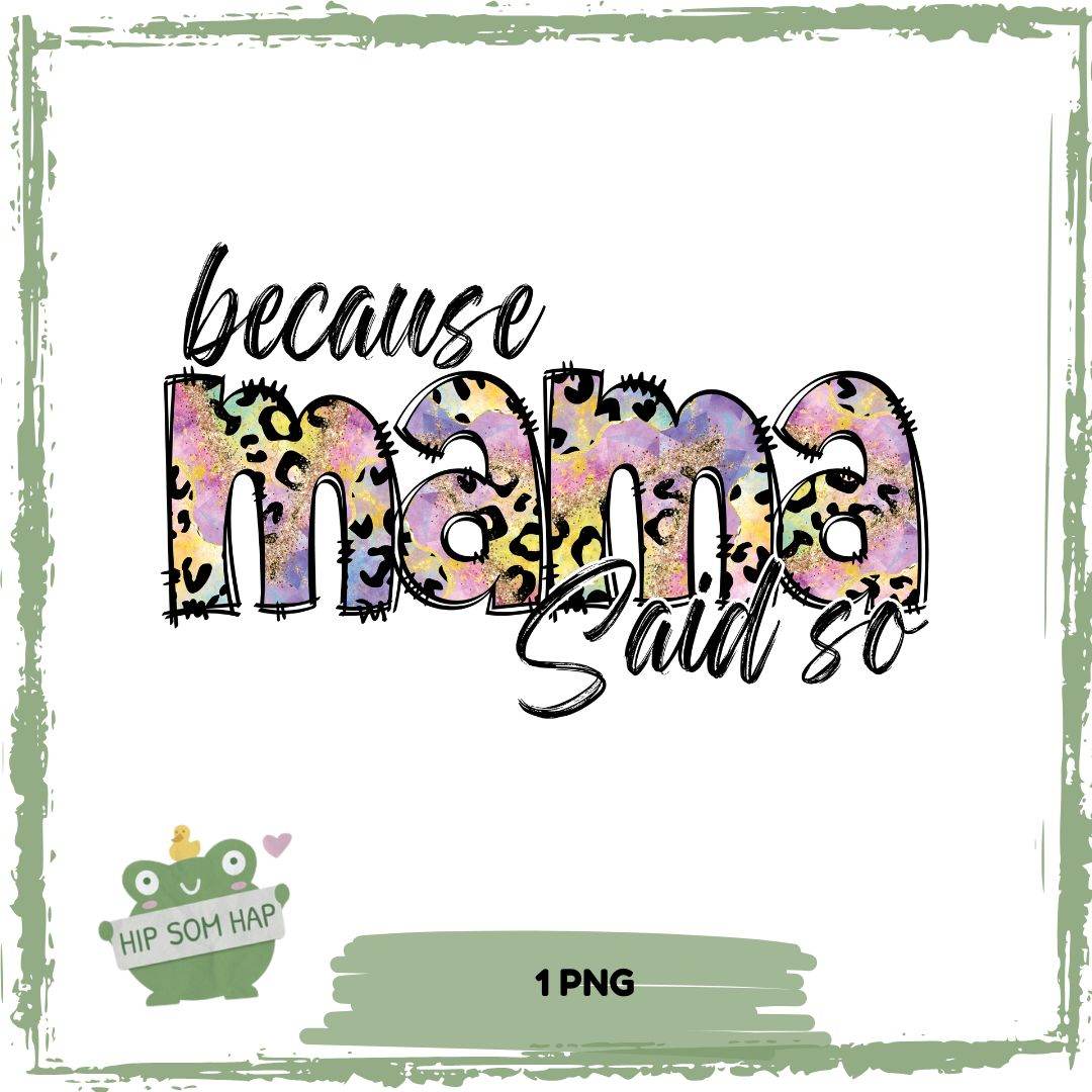 Because Mama Said So – Freches Druckmotiv im Leo-Style mit buntem Farbmix 🐆🎨 - Sewando