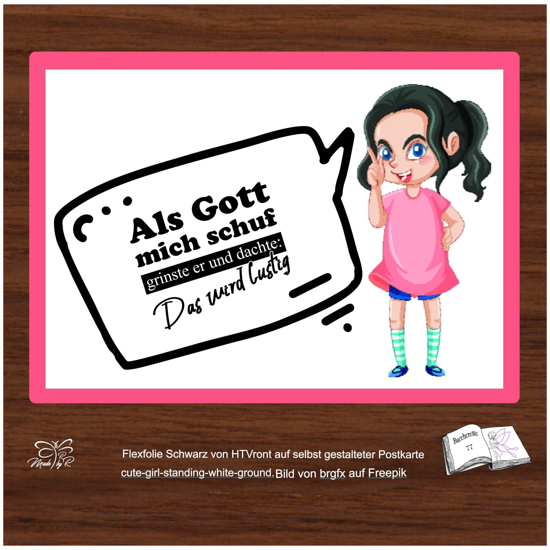 Digistamp Als Gott mich schuf Plotten, Sublimation, Drucken ! - Sewando