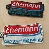 Stickdatei "Ehemann - keiner macht mich mehr an"