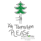 Äh Tännschen | SVG, DXF, PNG Plotterdatei, Laserdatei - Sewando