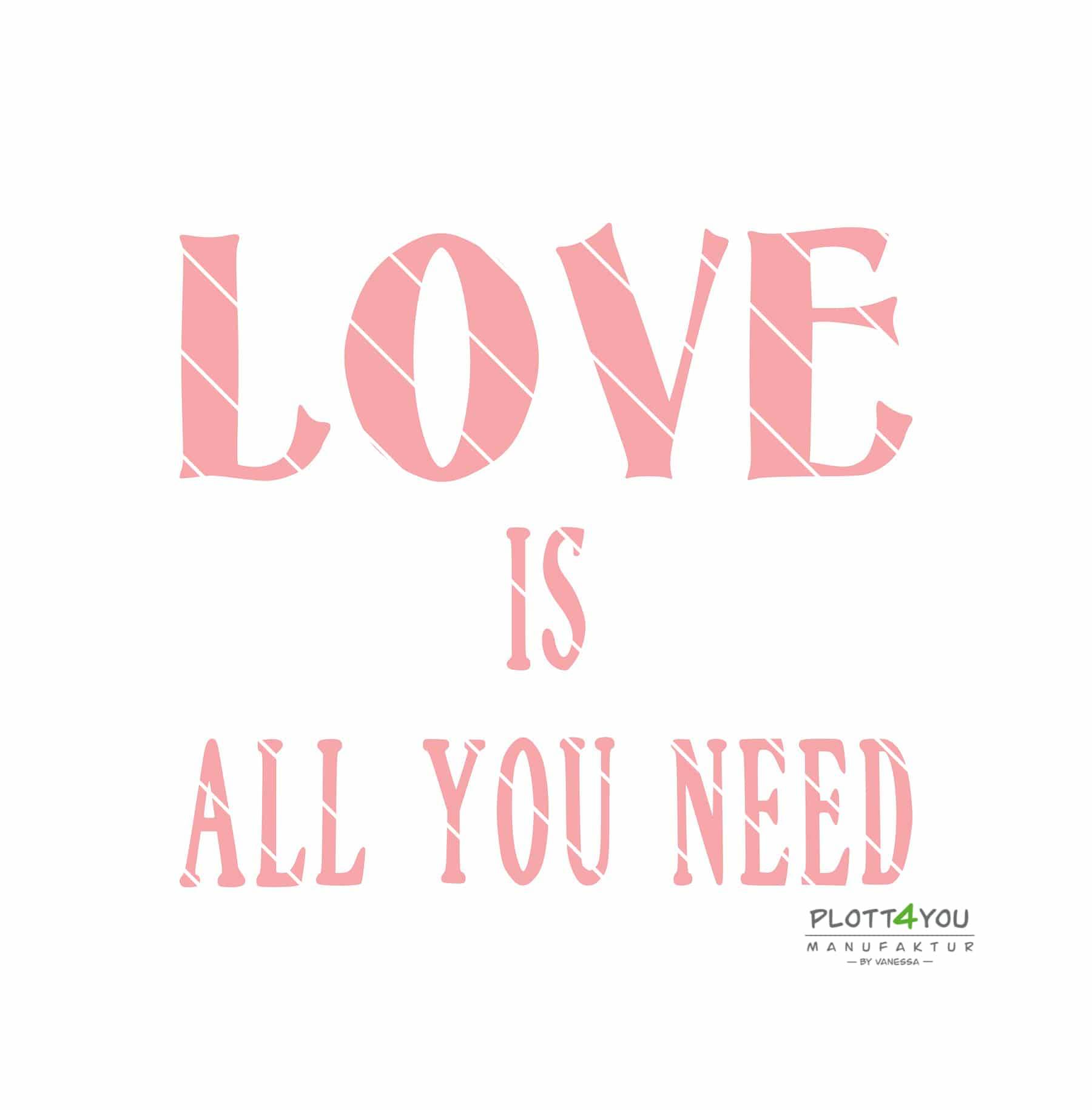 Love is all you need | SVG, DXF, PNG Plotterdatei, Laserdatei - Sewando