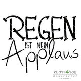 Regen ist mein Applaus | SVG, DXF, PNG Plotterdatei, Laserdatei - Sewando