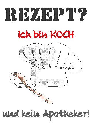 Stickdatei - Rezept? Ich bin Koch/Köchin und kein/e Apotheker/in - Sewando