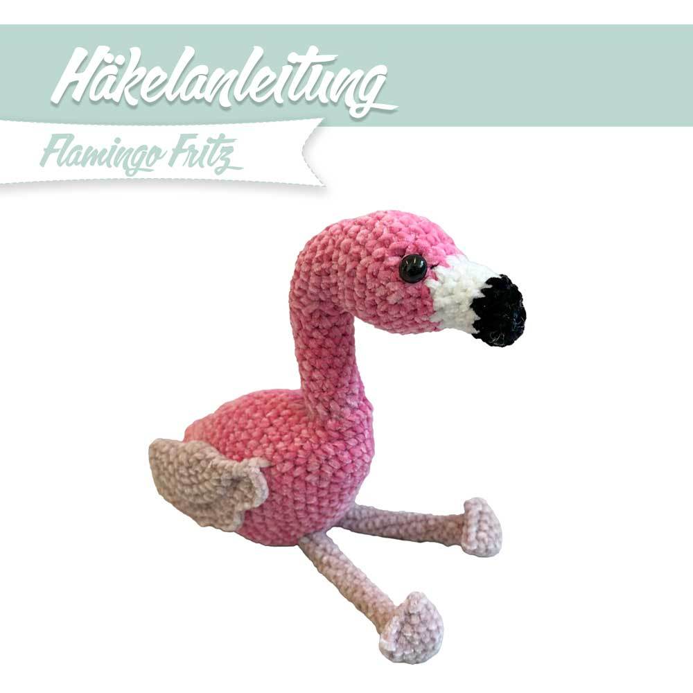 Häkelanleitung Flamingo Fritz - Sewando