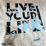 LIVE YOUR LIFE - Trash Slogan - dein Style dein Leben, Plotterdatei, Laserdatei - Sewando