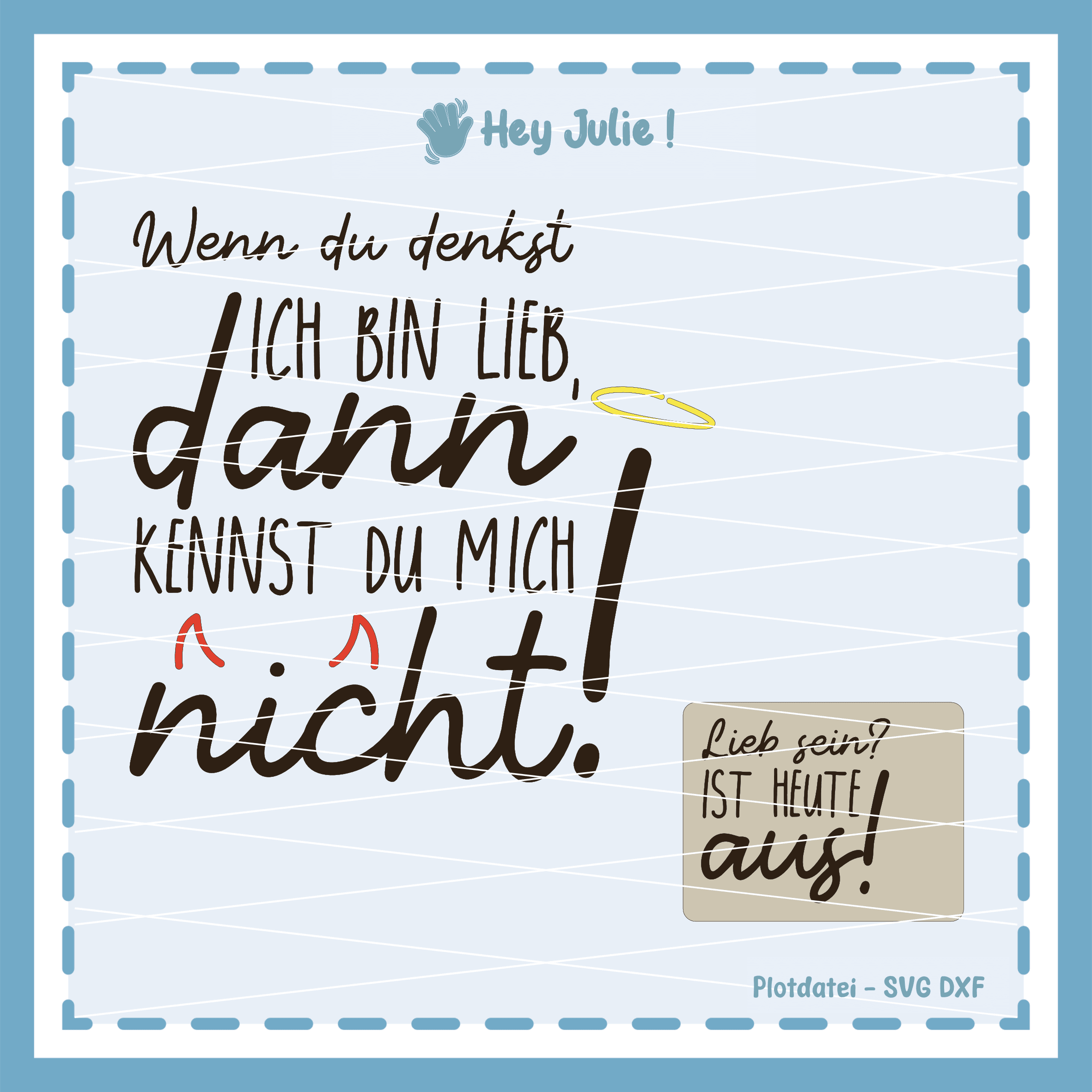 Plotter- und Laserdatei Lieb sein? - Sewando