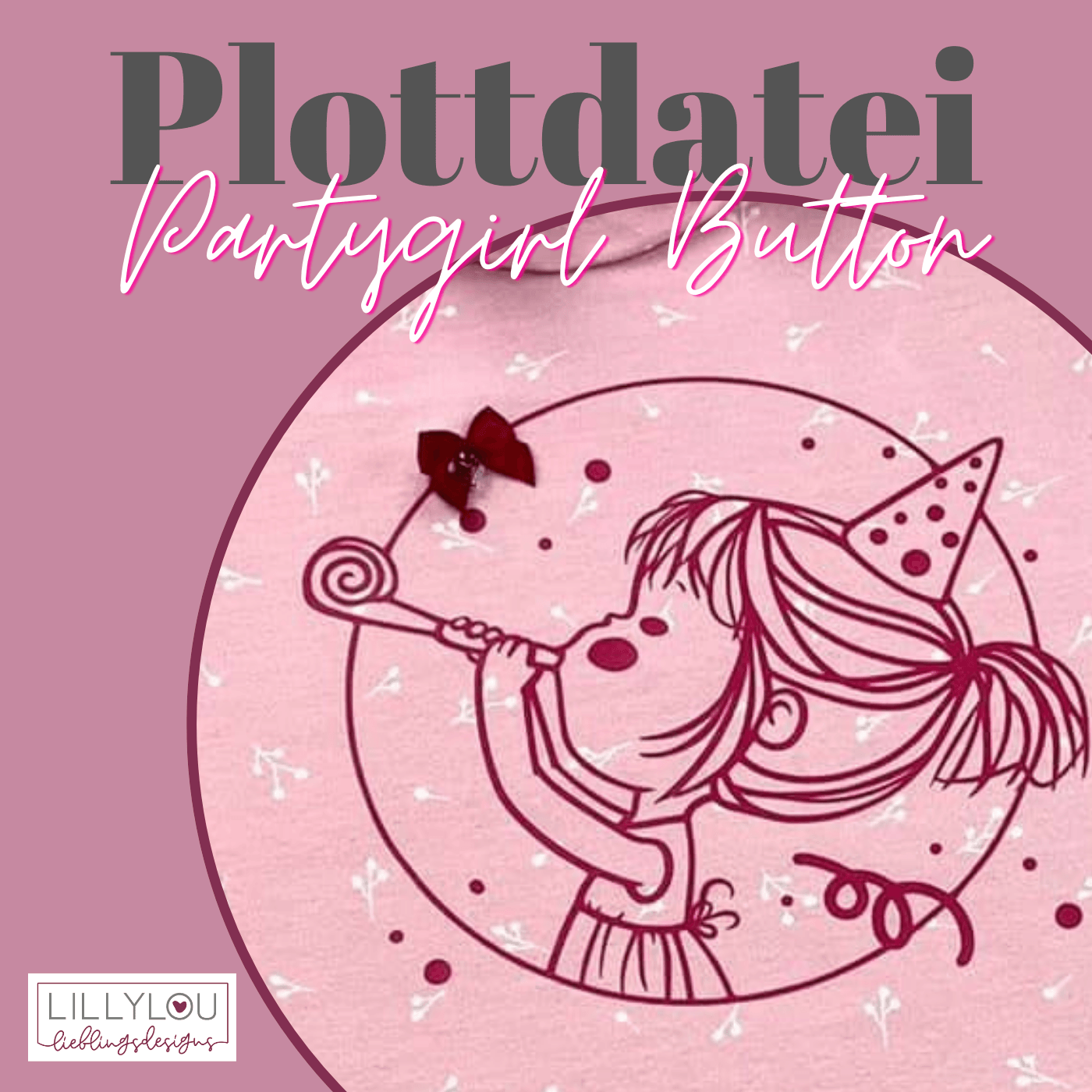 Plotterdatei - Partygirl Button - Sewando