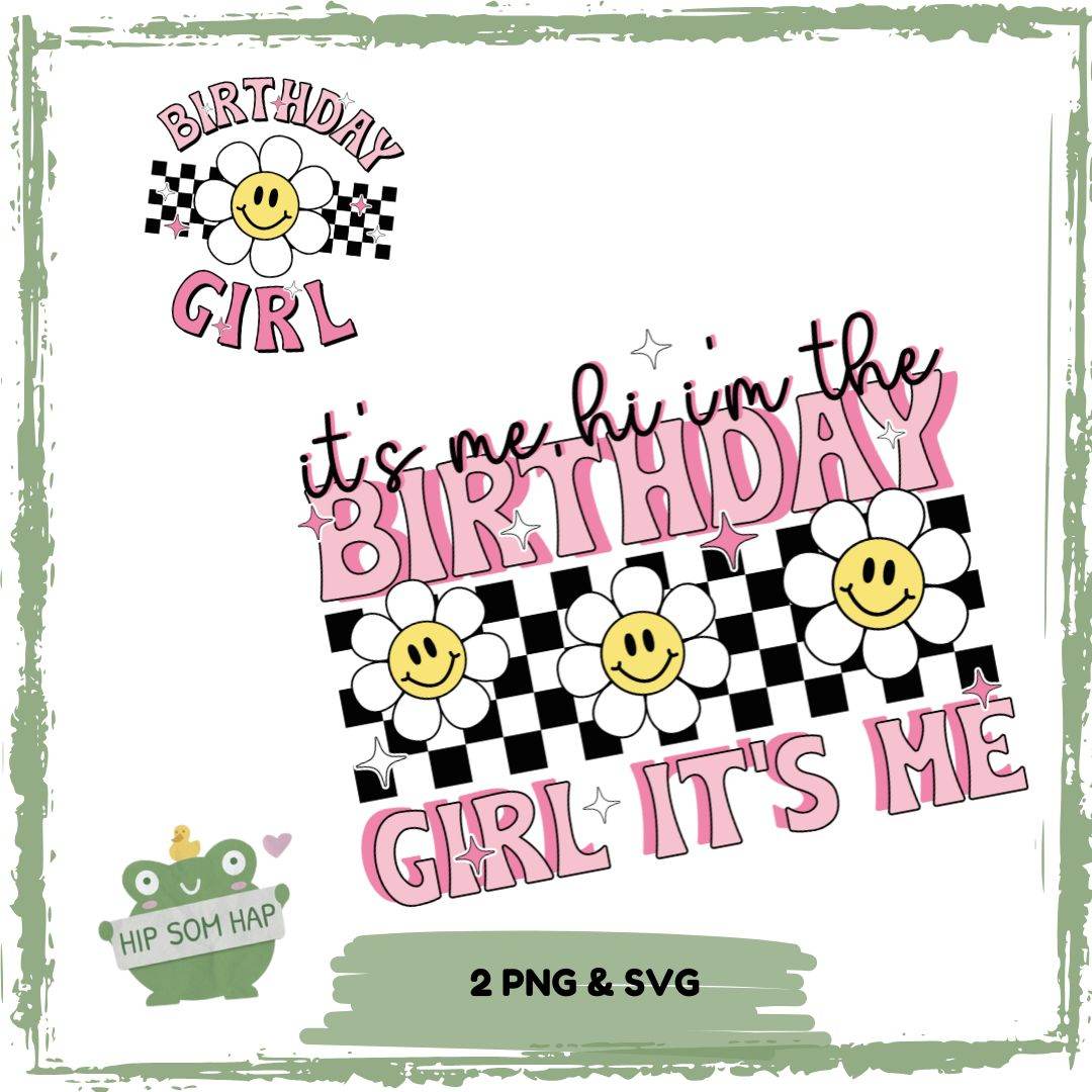 Birthday Girl – Bügelbild mit Smiley-Blumen & Spruch „It’s me, hi, I’m the Birthday Girl“ - Sewando