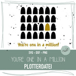 Plotterdatei You‘re one in a million - Sewando