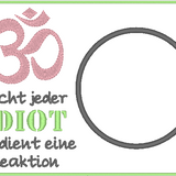 Stickdatei - Mugrug "OM - Idiot"