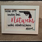 Stickdatei - Wie oft man bei Notwehr wohl abdrücken darf... - Sewando