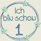 Stickdatei Zahl, Zahlen " Ich bin schon .. " ab 10x10  Geburtstag Set 572