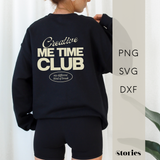Digitale Plotterdatei „Creative Me Time Club“ für kreative Auszeiten. Enthält SVG, DXF & PNG. Ideal für Shirts, Hoodies & DIY-Projekte. Sofort-Download nach dem Kauf.