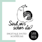Plotterdatei - Schnecke und Spruch - Sewando