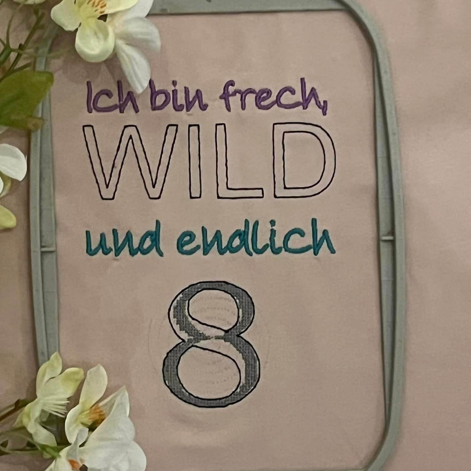 Stickdatei - Ich bin frech, wild und endlich ..... (Zahl 1-9) - Sewando