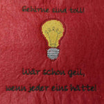 Stickdatei Spruch - Gehirne sind toll: Wär schon geil, wenn jeder eins hätte - Sewando