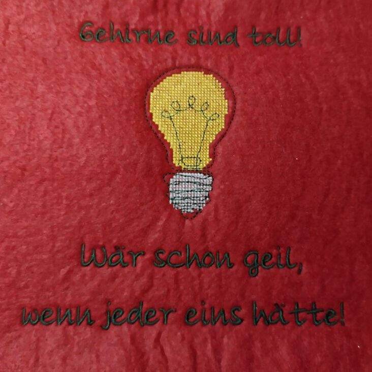 Stickdatei Spruch - Gehirne sind toll: Wär schon geil, wenn jeder eins hätte - Sewando