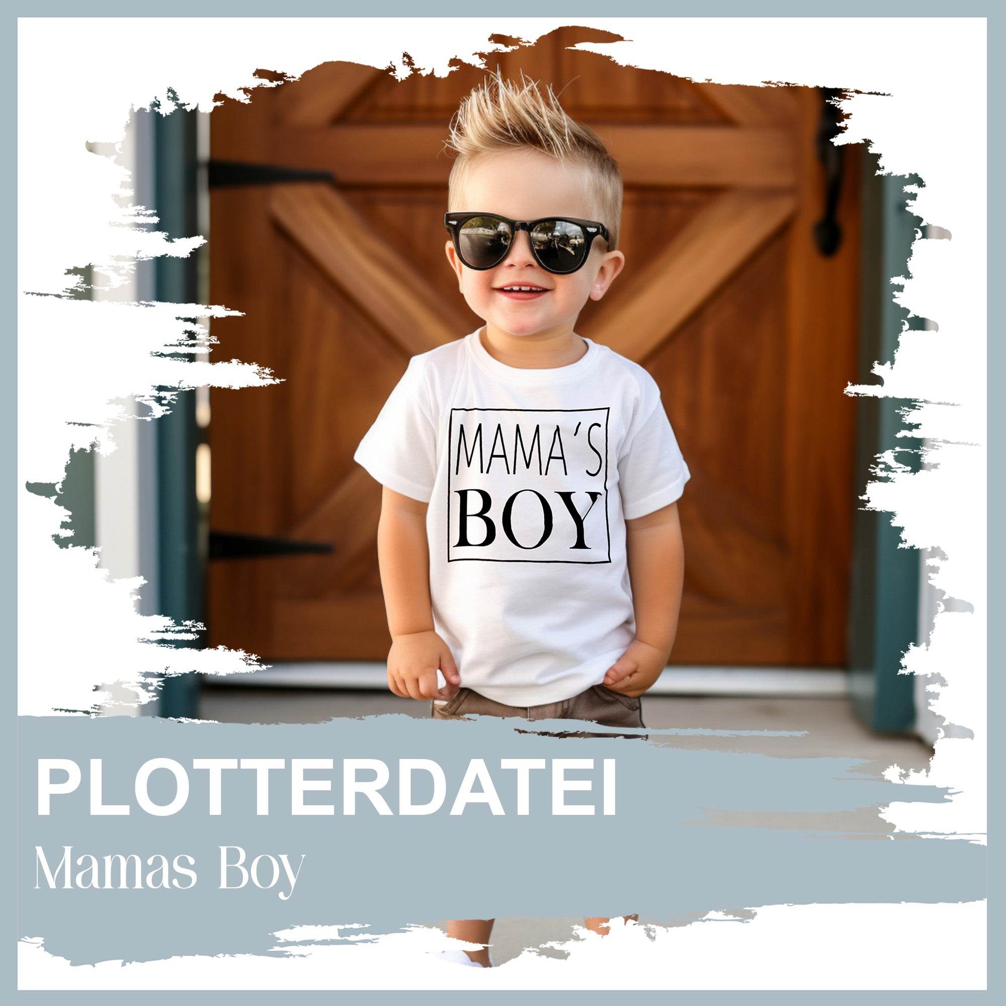 Plotterdatei Mamas Boy - Sewando
