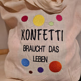 Stickdatei - Spruch "Konfetti braucht das Leben"