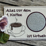 Stickdatei - Mugrug "Alles vor dem 1. Kaffee ist Notwehr"