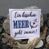 Stickdatei - Spruch "Ein bisschen MEER geht immer" (10x10 cm)