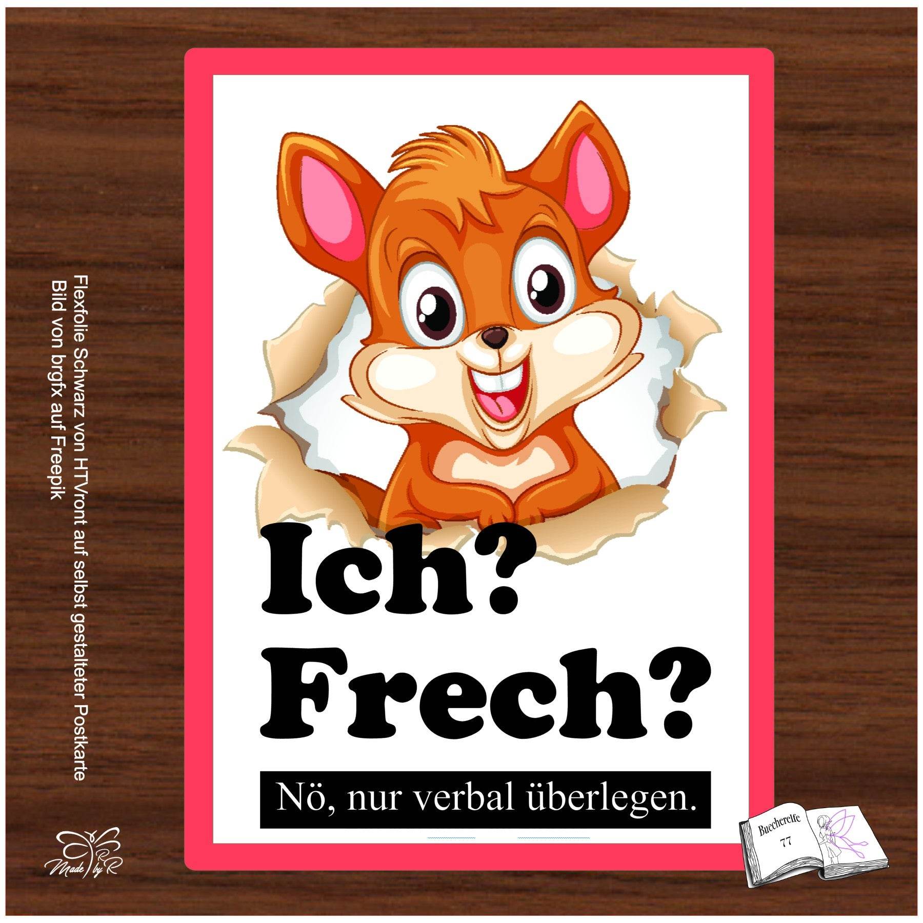 Digistamp Ich frech Plotterdatei, Sublimation, Drucken, ! - Sewando