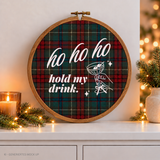 Plotterdatei Weihnachten SVG - Ho Ho Ho Hold My Drink