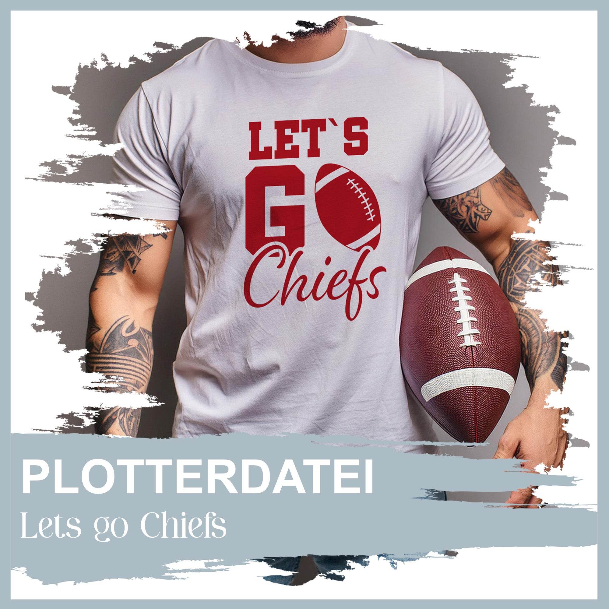 Plotterdatei lets go Chiefs - Sewando