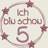 Stickdatei Zahl, Zahlen " Ich bin schon .. " ab 10x10  Geburtstag Set 572