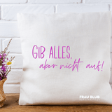 Gib alles, aber nicht auf!- Plotterdatei - Sewando