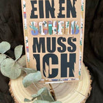 EINEN SCHEIß MUSS ICH | SVG, DXF, PNG Plotterdatei, Laserdatei - Sewando