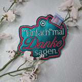 Einfach mal Danke sagen ITH Geldgeschenk 10x10 13x18 Stickdatei - Sewando
