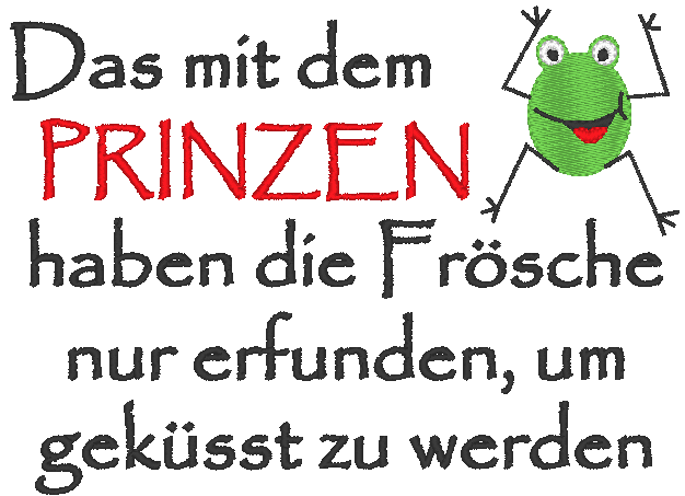 Stickdatei - Das mit dem Prinzen haben die Frösche nur erfunden... - Sewando