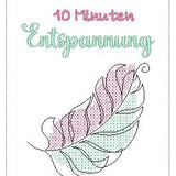 Stickdatei "10 Minuten Entspannung"