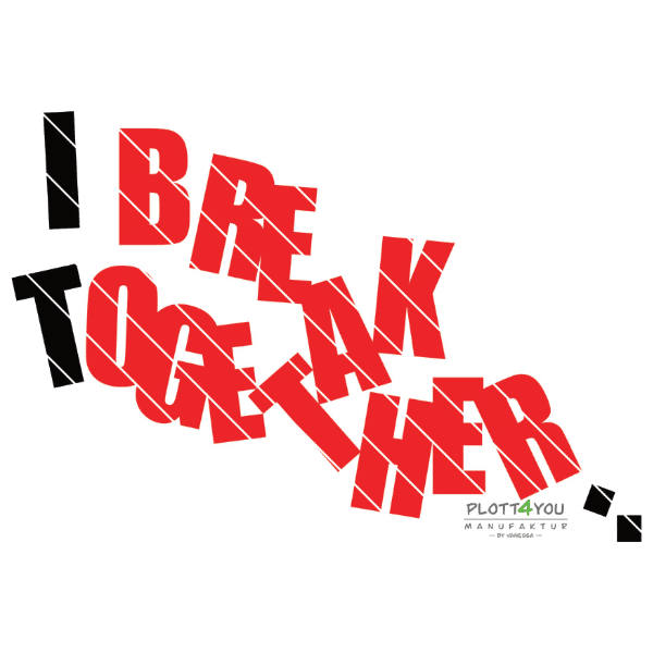 I break together | SVG, DXF, PNG Plotterdatei, Laserdatei - Sewando