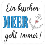Stickdatei - Spruch "Ein bisschen MEER geht immer" (10x10 cm)