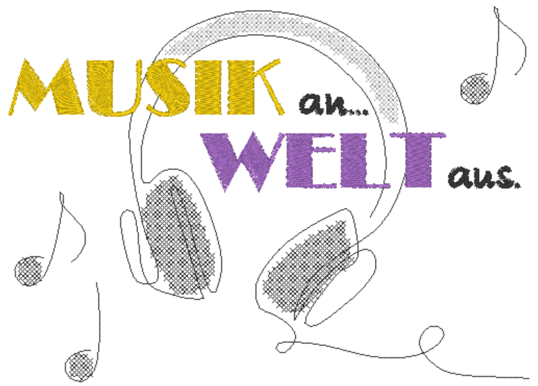 Stickdatei - MUSIK an, WELT aus (2 Versionen) - Sewando