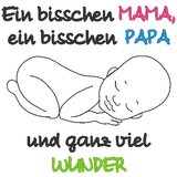 Stickdatei - Ein bisschen Mama, ein bisschen Papa und ganz viel Wunder - Sewando