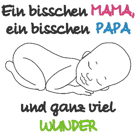 Stickdatei - Ein bisschen Mama, ein bisschen Papa und ganz viel Wunder - Sewando