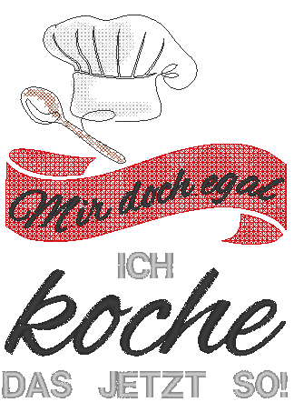 Stickdatei - Mir doch egal, ich koche das jetzt so - Sewando