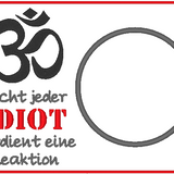 Stickdatei - Mugrug "OM - Idiot"