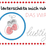 Stickdatei - Mugrug "Unterschätz mich ruhig - das wird lustig"