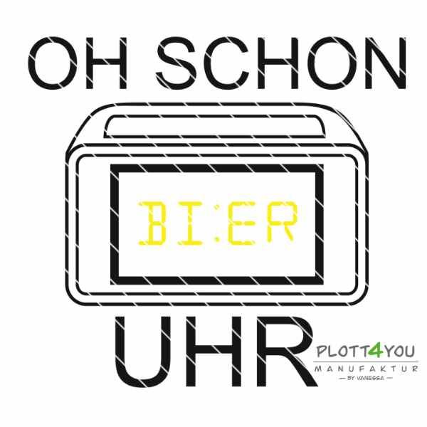 Oh schon Bier Uhr |SVG, DXF, PNG Plotterdatei, Laserdatei - Sewando