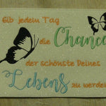 Stickdatei - Gib jedem Tag die Chance, der schönste Deines Lebens zu werden - Sewando