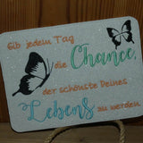 Stickdatei - Gib jedem Tag die Chance, der schönste Deines Lebens zu werden - Sewando