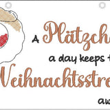 Stickdatei "A Plätzchen a day keeps the Weihnachtsstress away"