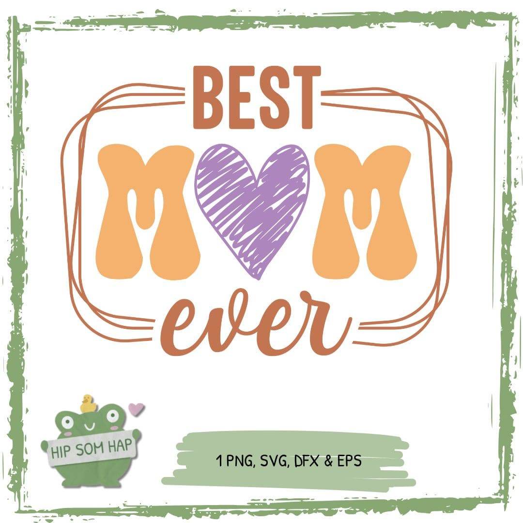 Plotterdatei „Best Mom Ever“ – Retro Design mit Herz – für Muttertag, - Sewando