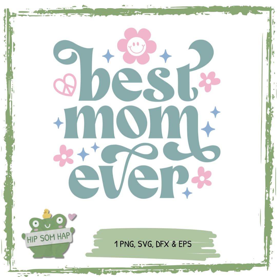 Plotterdatei „Best Mom Ever“ – Retro Design mit Blumen & Smiley – Muttertag - Sewando