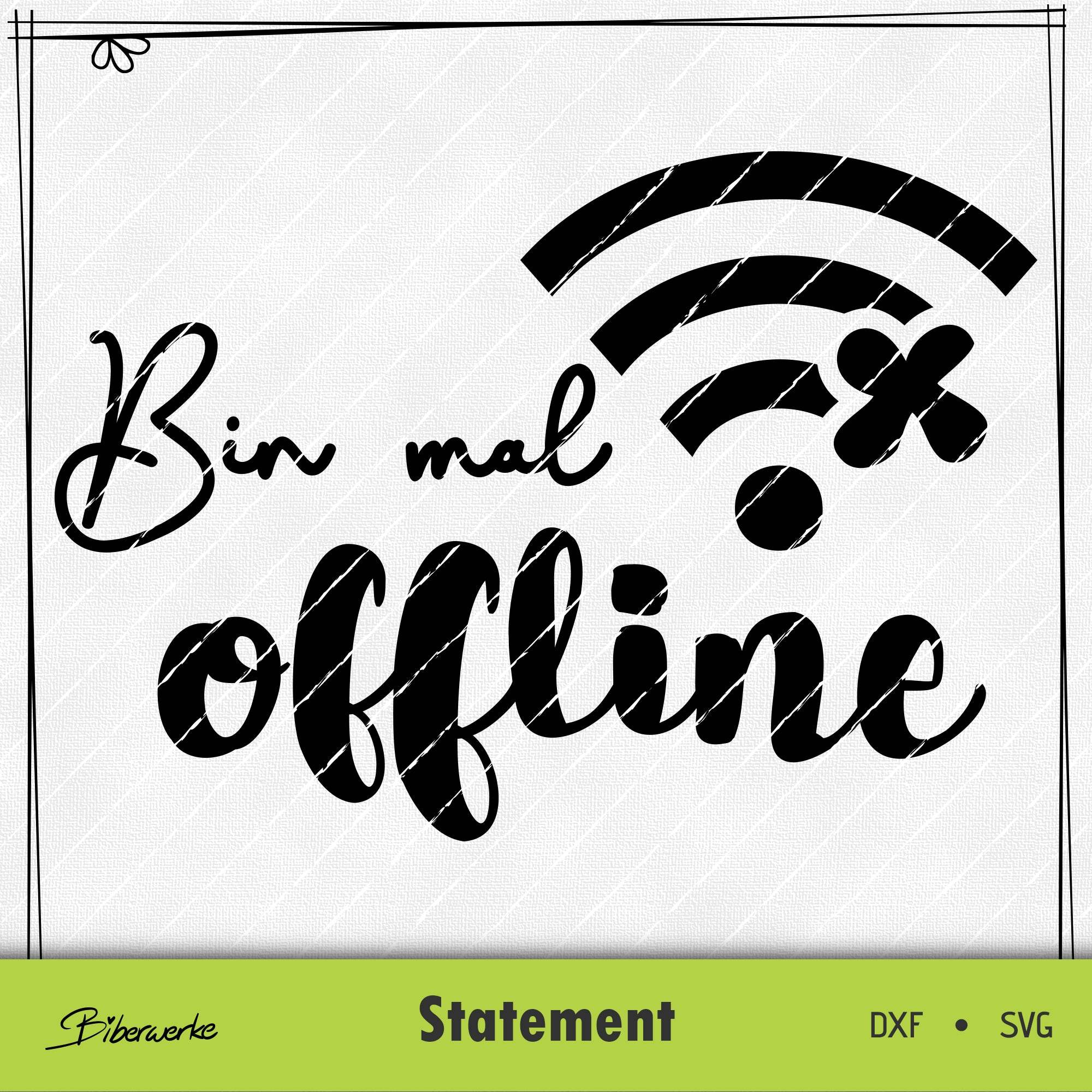 Plotterdatei Bin mal offline - Sewando