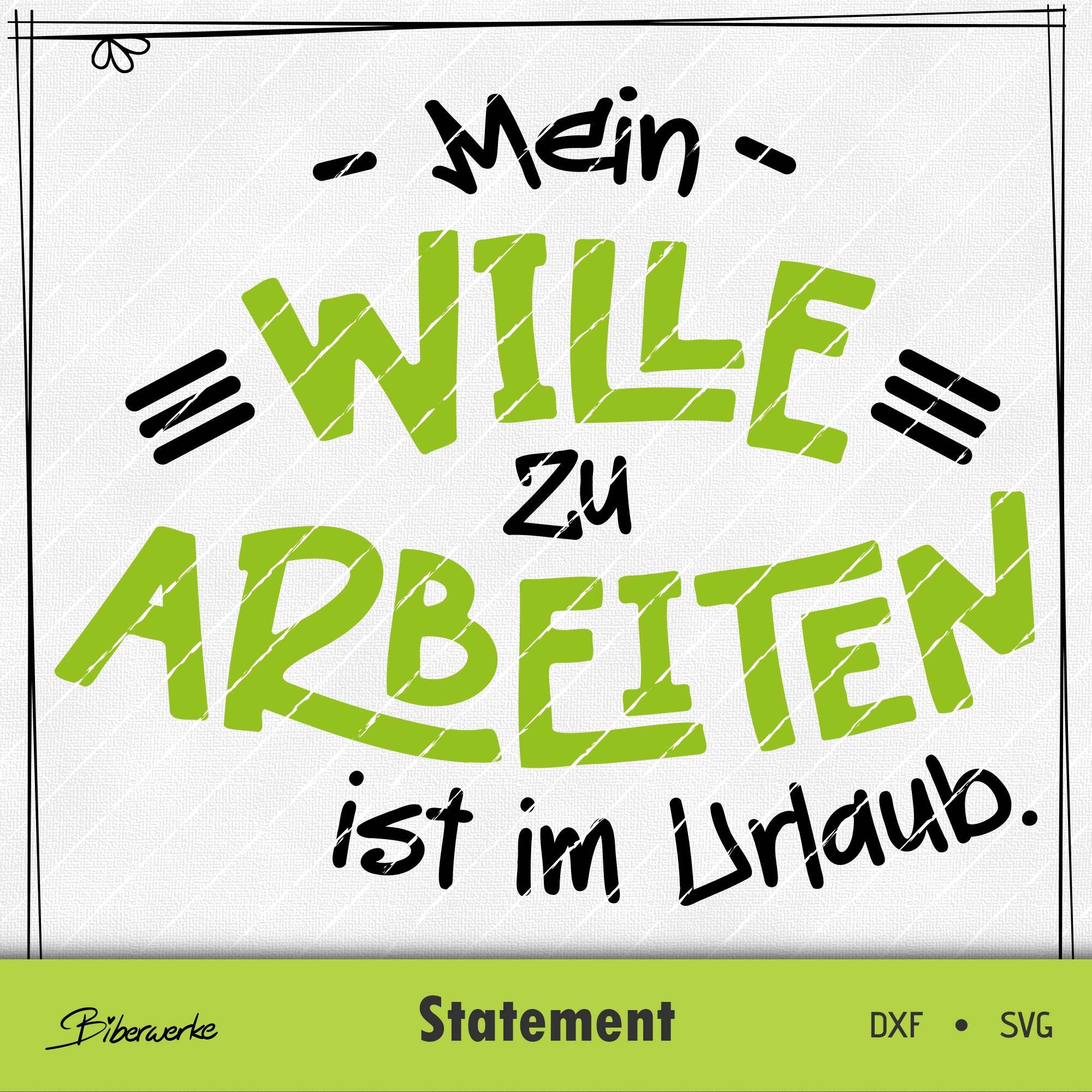 Plotterdatei Wille zu arbeiten im Urlaub - Sewando